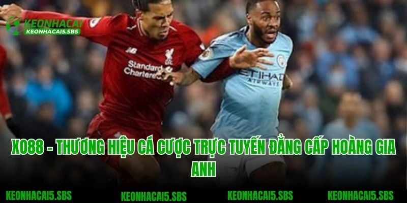 Xo88 – Thương Hiệu Cá Cược Trực Tuyến Đẳng Cấp Hoàng Gia Anh