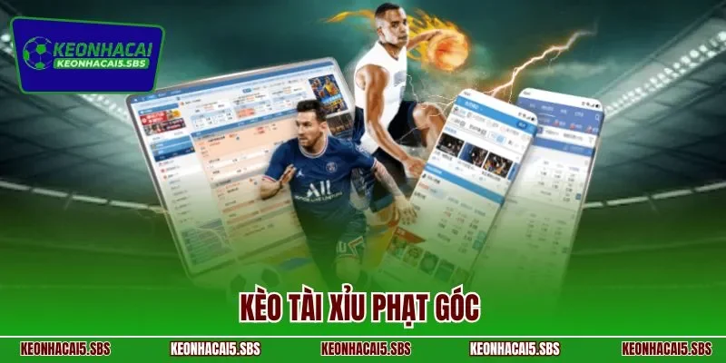 Kèo Tài Xỉu Phạt Góc